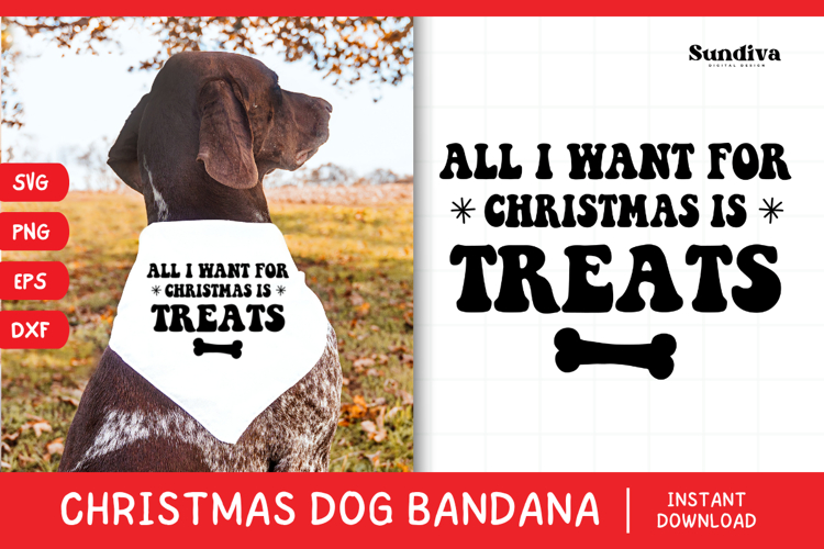 Christmas Dog Bandana Quotes SVG | All I Want Is Treats