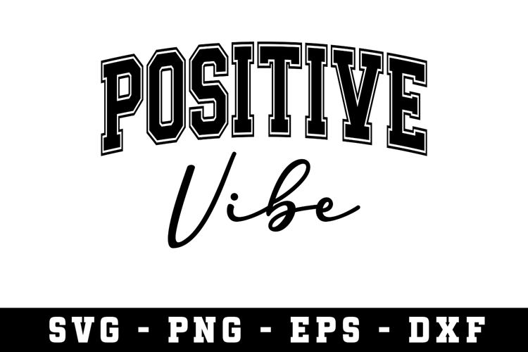Positive Vibes|Motivation SVG Cut files | Cricut