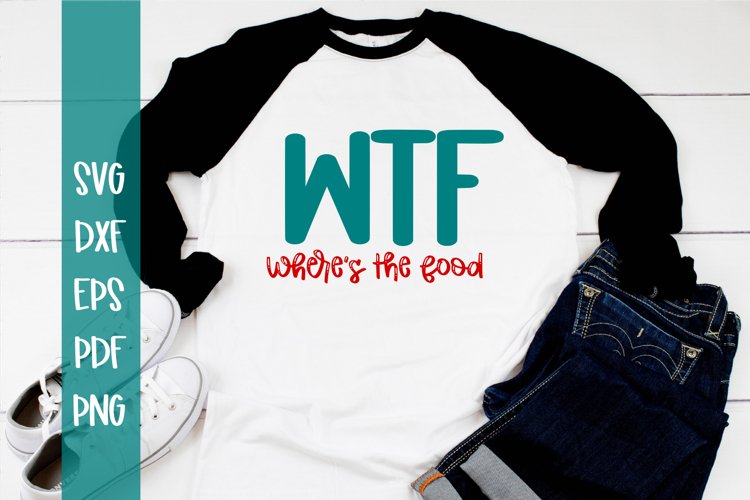 WTF Wheres the Food SVG / Funny Food SVG example image 1