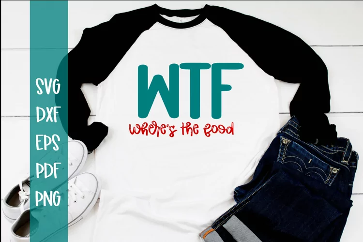 WTF Wheres the Food SVG / Funny Food SVG