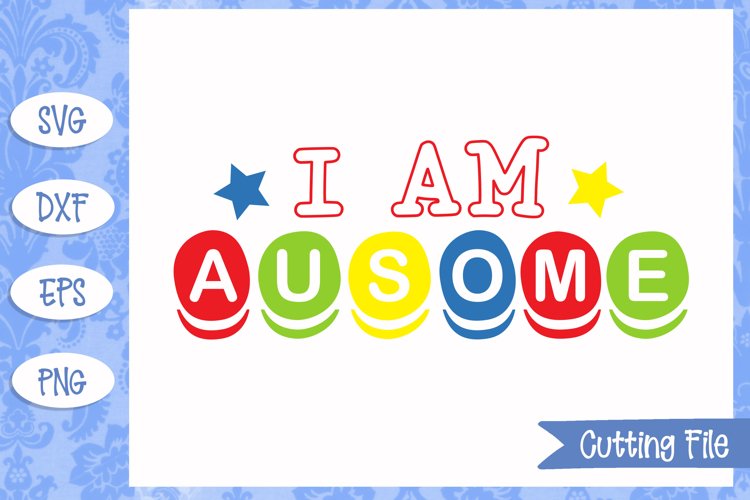 I am Ausome SVG File