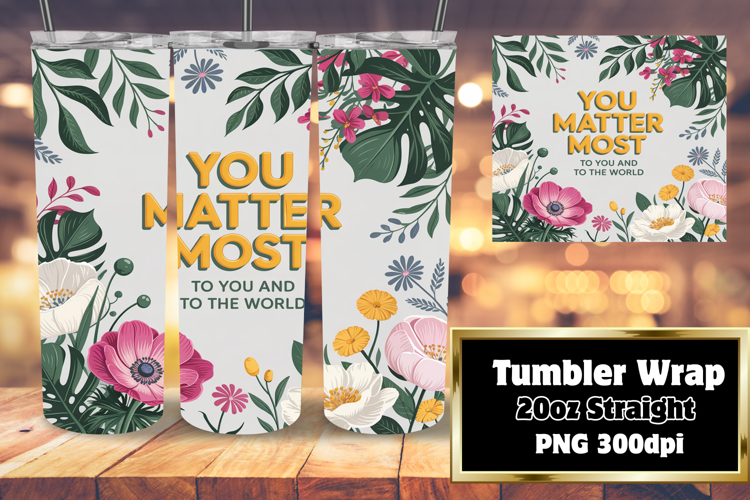 VIVID 20oz Sublimation Tumbler Template , Flower Quote