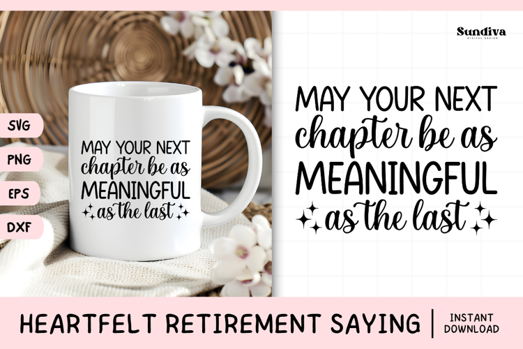 Heartfelt Retirement Quote SVG | As Meaningful As The Last