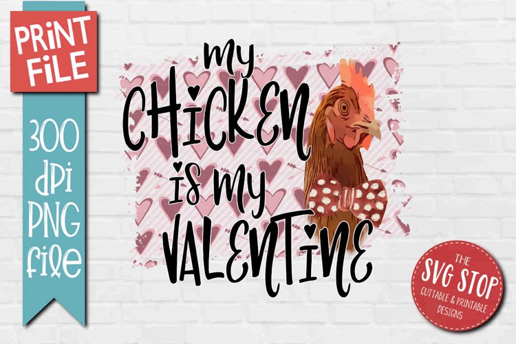 Chicken Is My Valentine Sublimation |Funny Valentine T-shirt example image 1