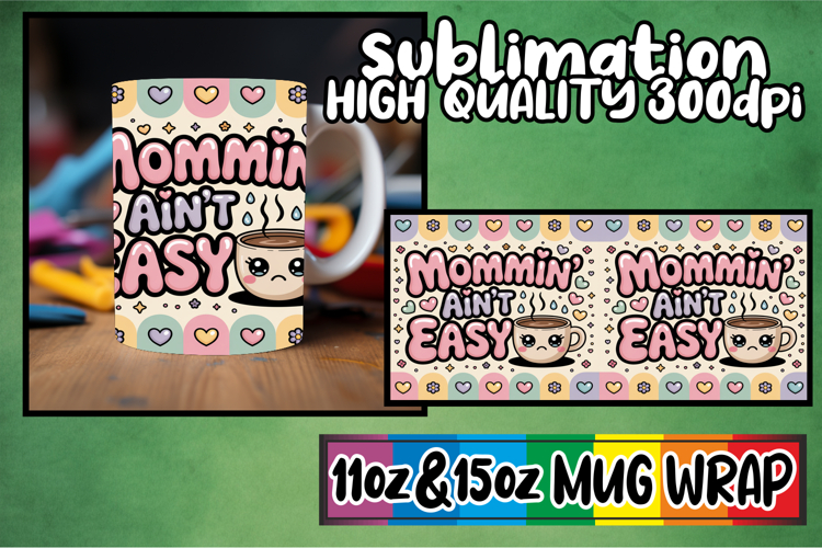 Radiant moments sublimation mug wrap, Mothers Day