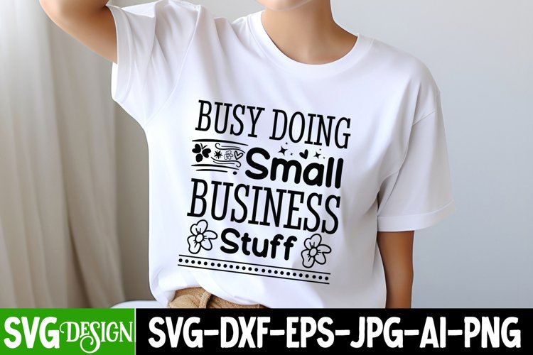 Busy Doing Small Business Stuff SVG,Small Business SVG example image 1
