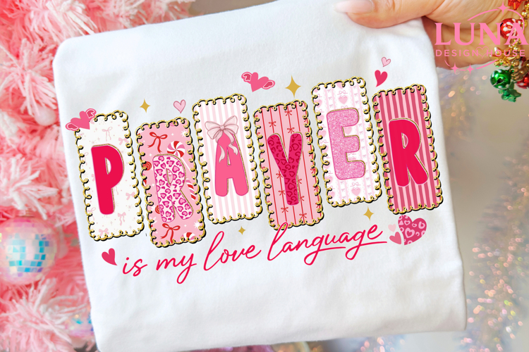 Prayer Is My Love Language PNG, Christian Valentines Png