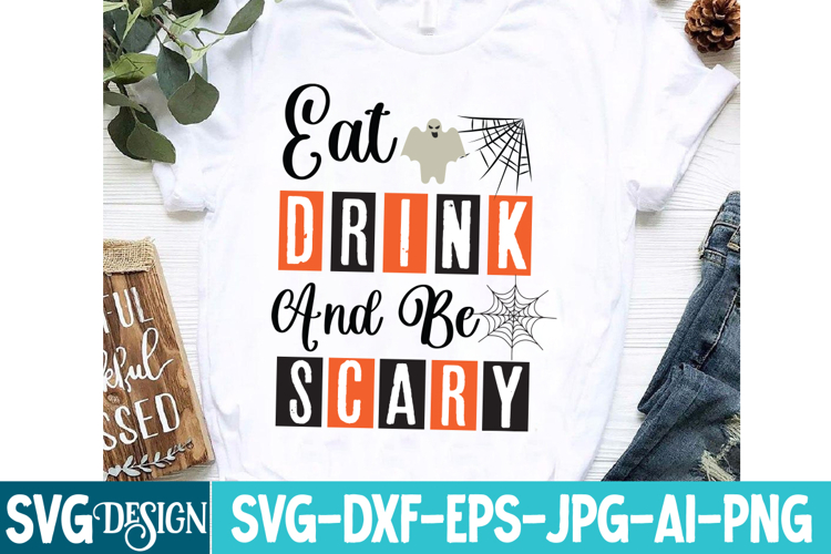 Eat Drink And be Scary SVG Cut File,Eat Drink And be Scary