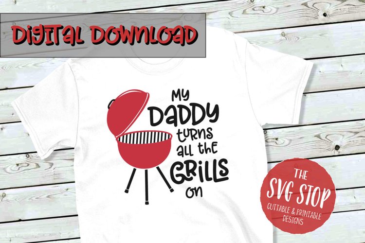 Daddy Turns All Grills On | Funny Fathers Day T-Shirt SVG example image 1