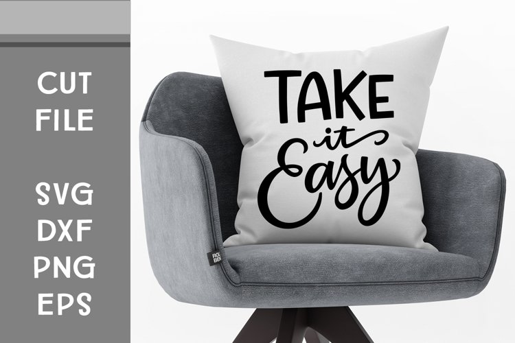 Take it Easy, Hand Lettered, Cut File example image 1