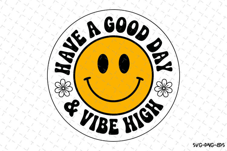Have a good Day & Vibe High svg | Summer Svg | Svg Cut Files example image 1