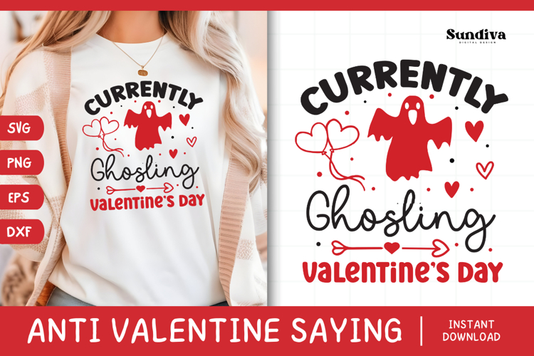 Anti Valentines Day Quote SVG | Currently Ghosting