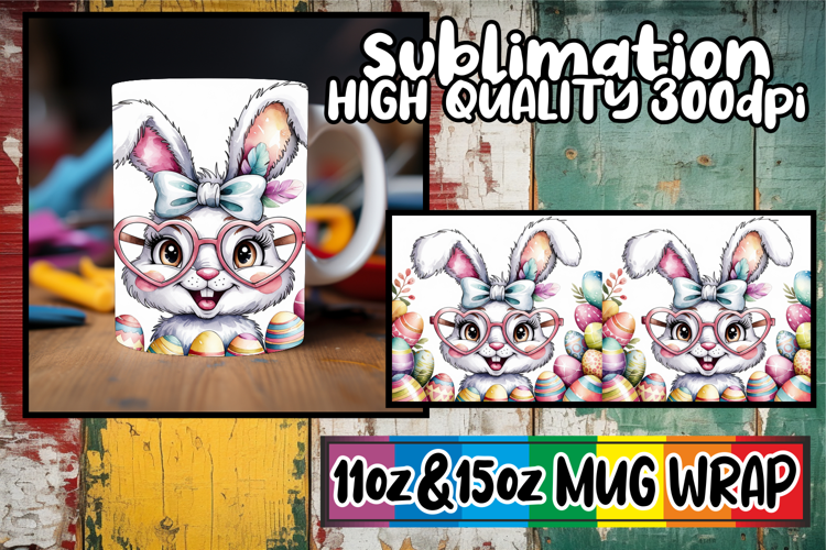 Radiant moments sublimation 11oz 15oz mug wrap, Easter Bunny