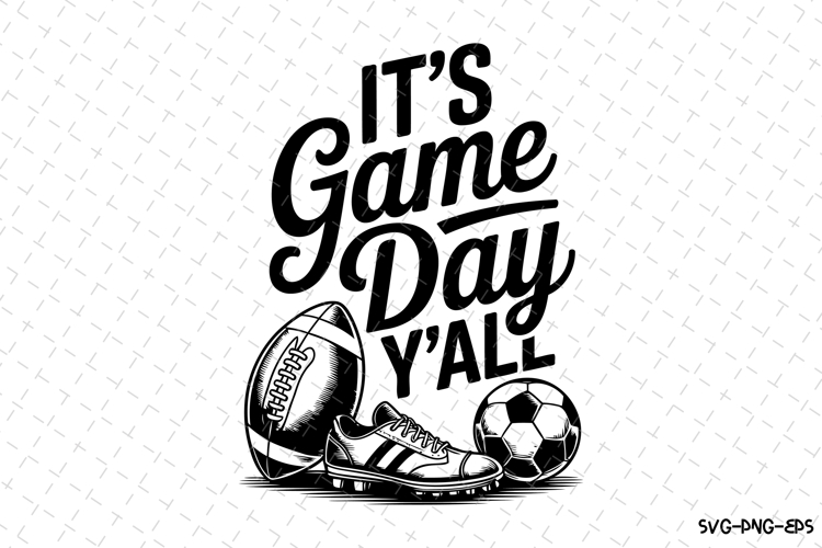 Its Game Day Yall Svg | Sport Svg | Svg Cut Files | Cricut
