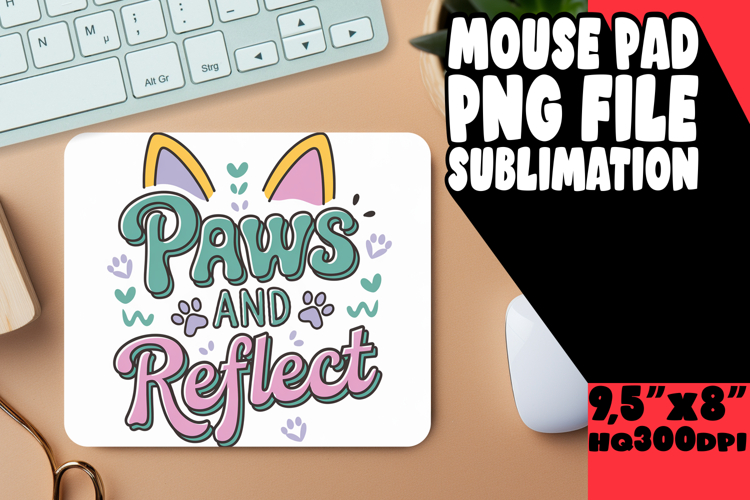 Sweet Mouse Pad Sublimation Ideas, Cat Quote