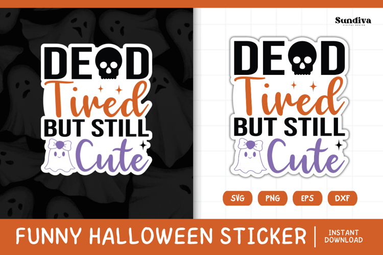 Funny Halloween Sticker | Dead Tired But Still Cute
