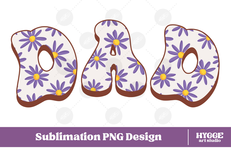 dad Png Retro Flowers Mothers Day Floral Mom Sublimation