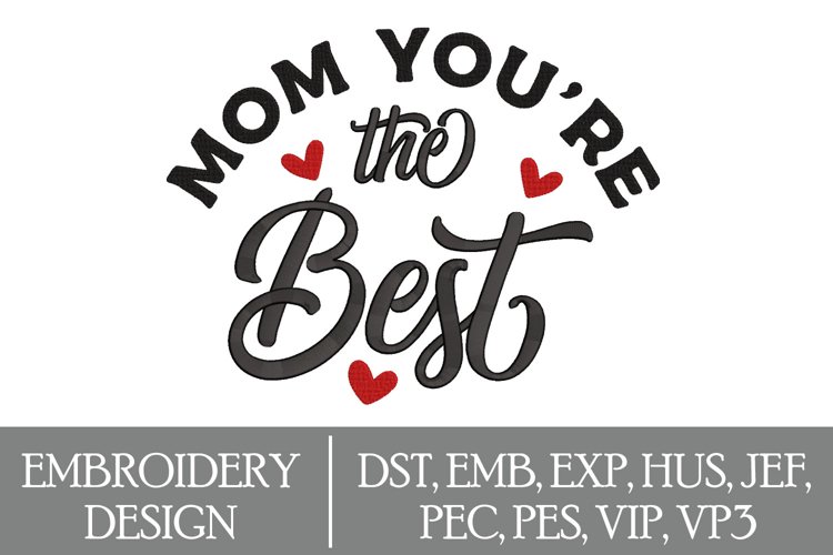 Mom You're the Best Machine Embroidery Design example image 1