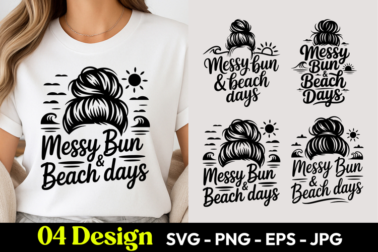 Messy Bun Beach Days SVG PNG