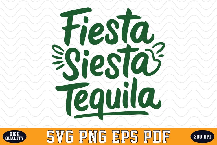 Fiesta Siesta Tequila SVG | Quotes | SVG Cut files