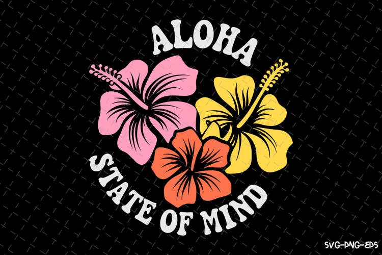 Aloha State of Mind SVG Design | Summer | SVG Cut files