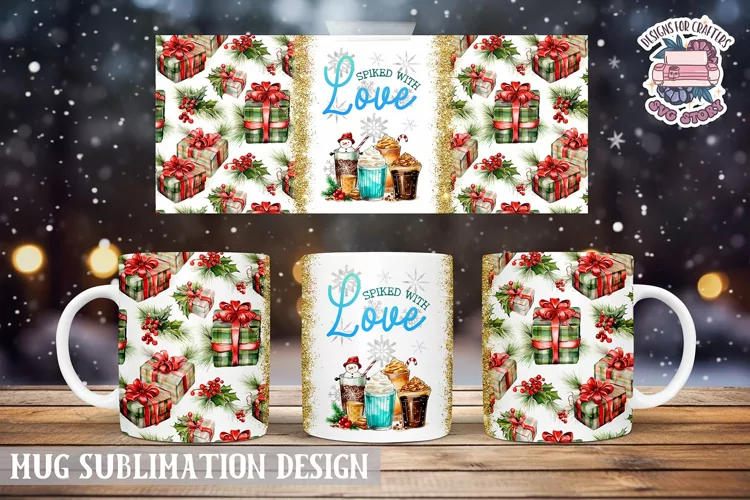 Christmas Mug Wrap Sublimation Spiked with love quote