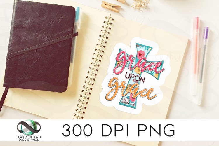 Christian Grace Upon Grace Sticker Design 300 dpi png, cross example image 1