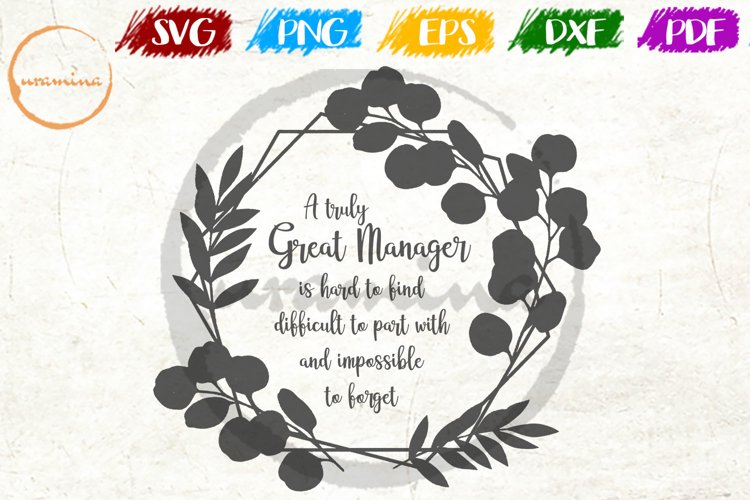A truly Great Manager Home Office SVG PDF PNG (174383) | Cut Files