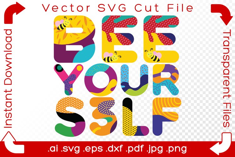 Bee Yourself SVG Bumblebee Funny Word Pun Cutfile for Makers example image 1