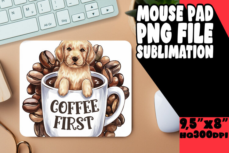Cozy MOUSE MAT Inspirational Sublimation, Coffee Dog example image 1