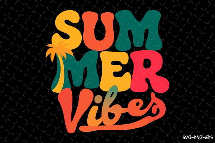 Summer Vibe SVG Design | Summer | SVG Cut files