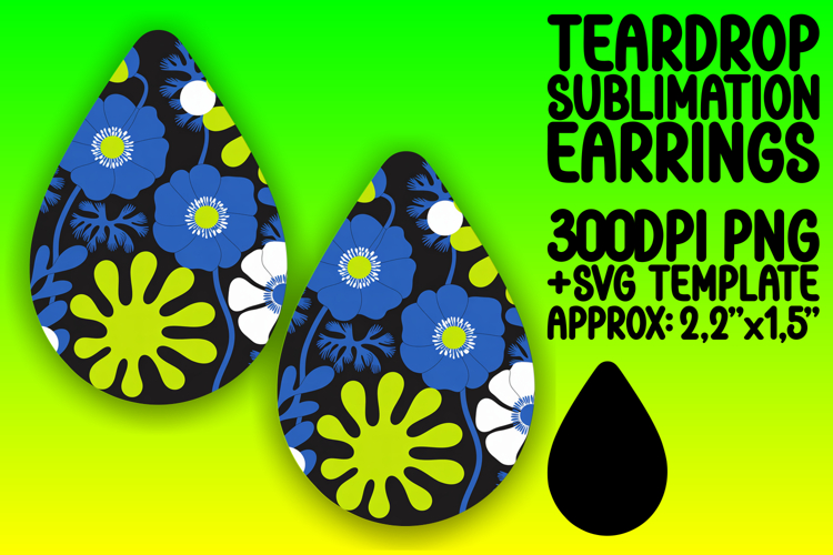 Fresh Teardrop Earrings Sublimation Art , Flowers