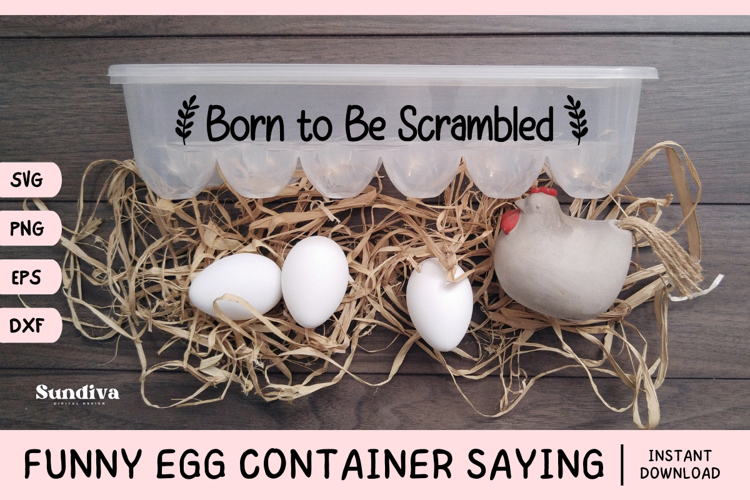 Funny Egg Container Saying SVG | Born To Be Scrambled
