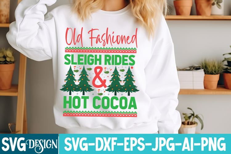Old Fashioned Sleigh rides & hot cocoa SVG -Christmas SVG