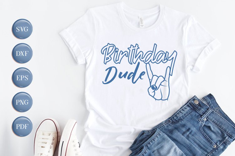 Birthday Dude SVG, DXF, EPS, PNG, PDF, Birthday Design example image 1