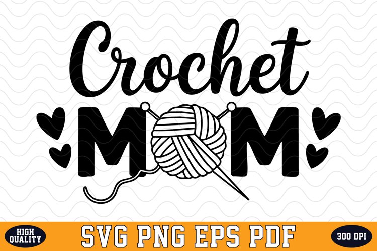 Crochet mom SVG | Quotes | SVG Cut files