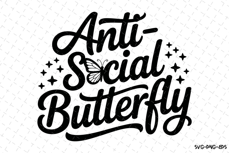 Anti-Social Butterfly Svg | Svg Cut Files