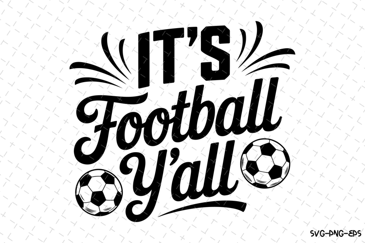 Its Football Yall Svg | Sport Svg | Game Day Svg | Cricut