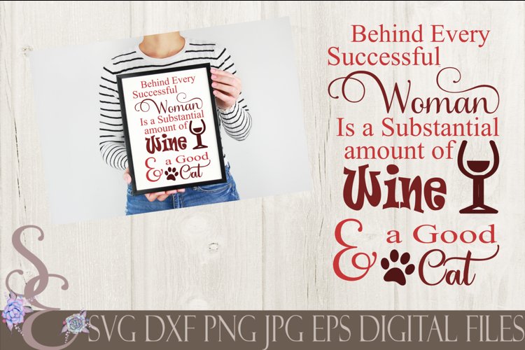 Behind every successful woman is Wine and a Good Cat