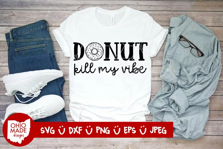 Donut Kill My Vibe SVG