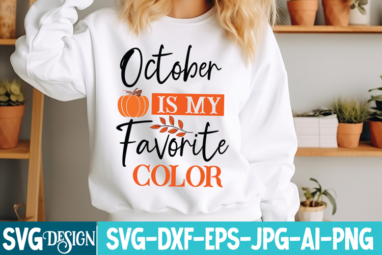 October is my Favorite Color SVG Design,Fall SVG Design