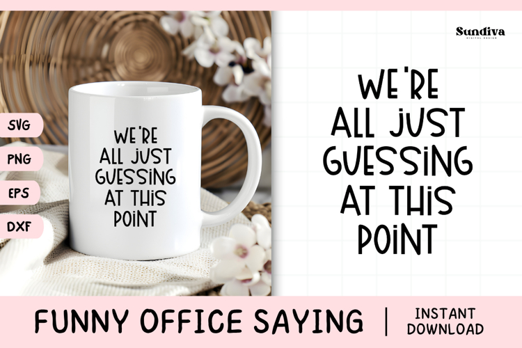 Funny Office Saying SVG | Were All Just Guessing