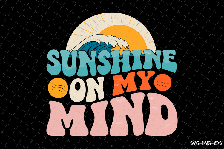 Sunshine on my mind SVG Design | Summer | SVG Cut files