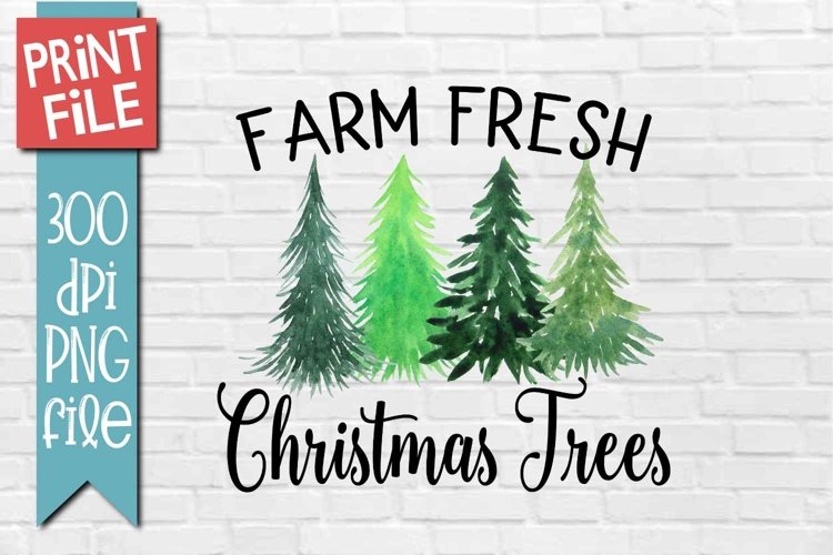 Farm Fresh Christmas Trees Sublimation Design