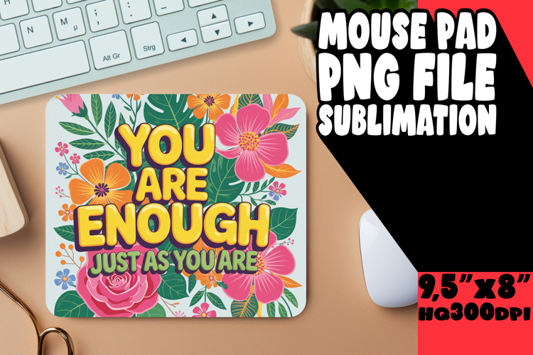 TIMELESS MOUSE PAD PNG STYLE, Flower Quote