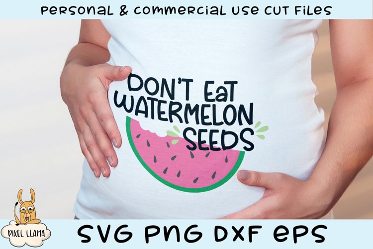 Don't Eat Watermelon Seeds Pregnancy SVG