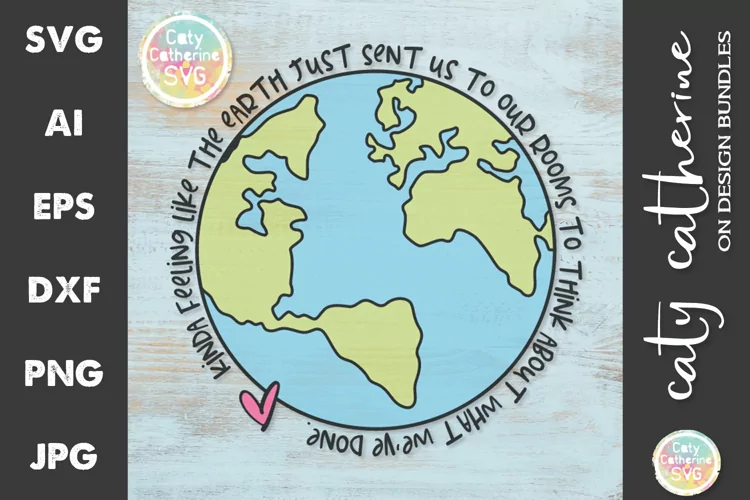 Like Earth Sent Us To Rooms Think About What We've Done SVG