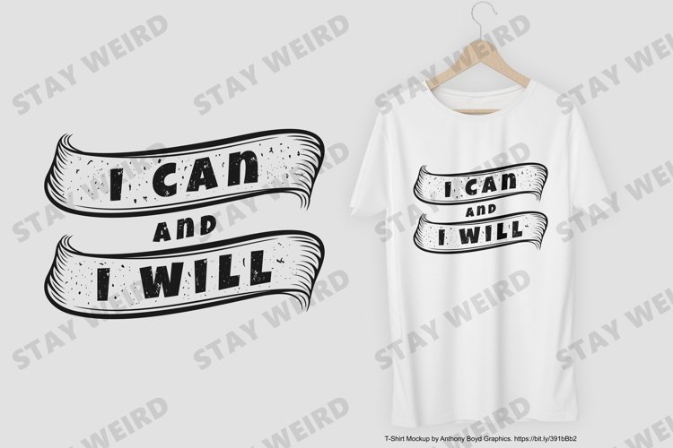 I Can and I Will T-Shirt Design example image 1