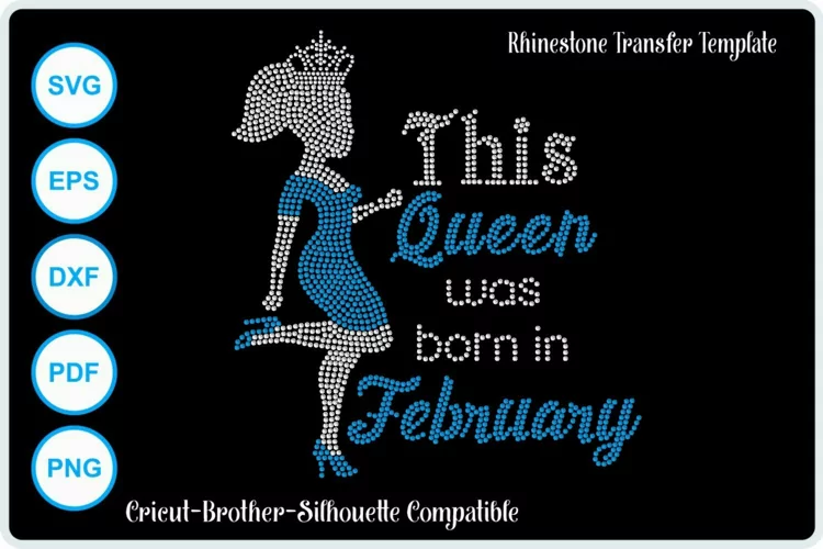 This Queen was born in February Rhinestone SVG Template