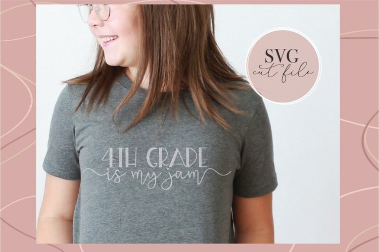4th Grade is My Jam svg, 4th Grade svg, Fourth Grade svg